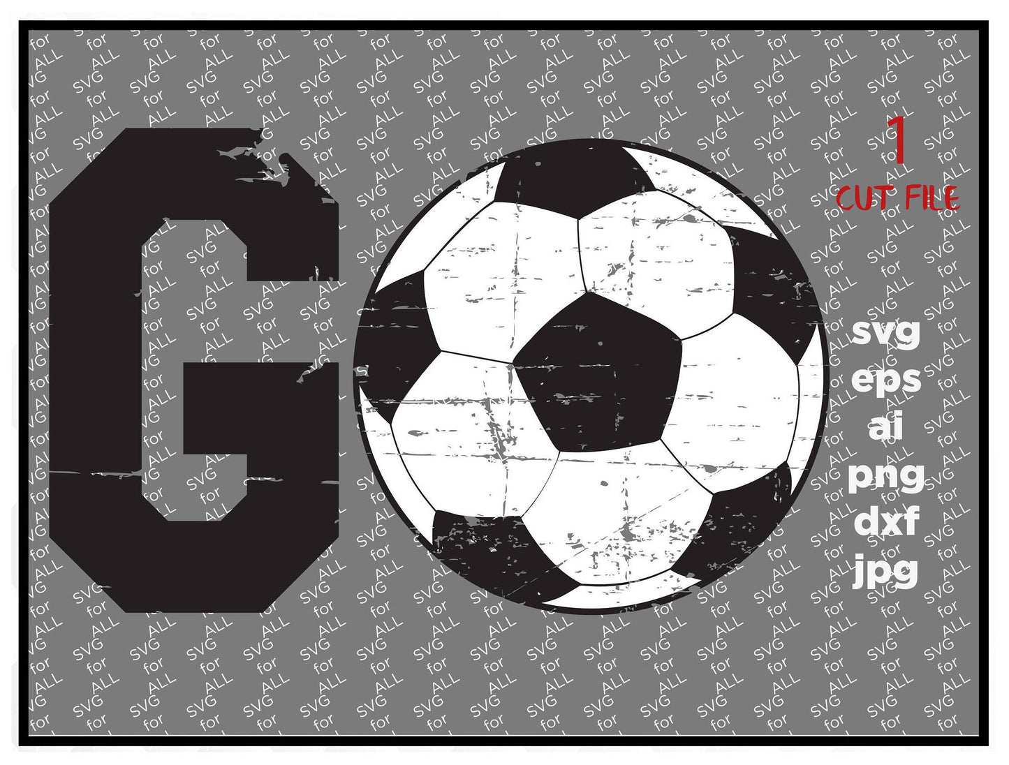 Go soccer SVG DXF PNG cut file Cricut Silhouette cameo scrap booking Go soccer Distressed Files, Cricut Files, Silhouette Files, dxf