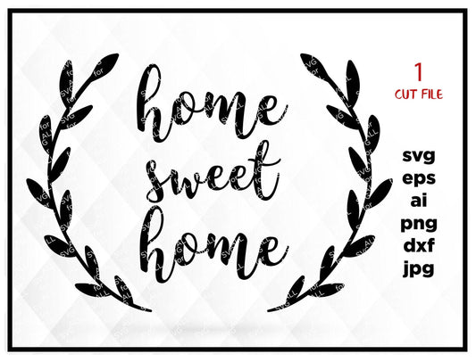 Home Sweet Home Svg, Home Sign Svg, Home Svg, House Svg, House Sign Svg, Digital Sign Cutting File JPEG DXF SVG Cricut Silhouette Print File