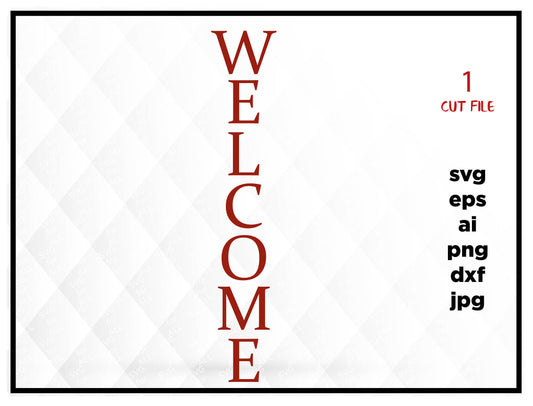 Welcome vertical, welcome svg, dxf, eps, ai, jpg instant download design for cricut or silhouette, welcome sign