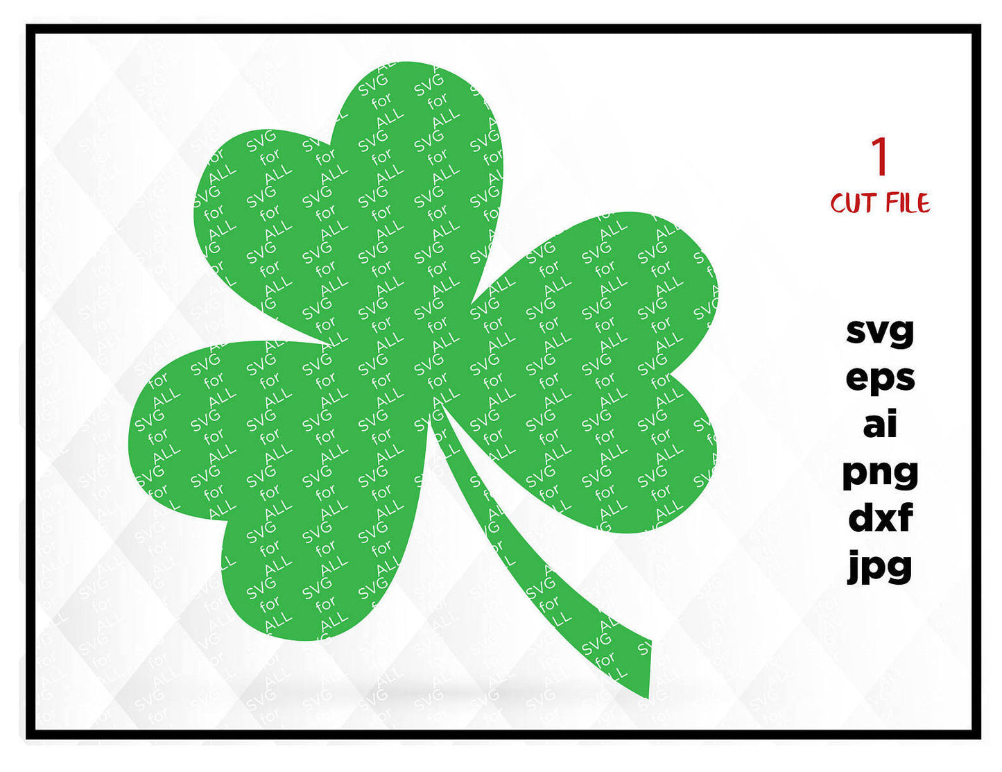 Shamrock SVG, Saint Patrick's DaySvg, Clover SVG, Silhouette Cut Files, Cricut Cut Files, Svg Files, SVG for Cricut & SIlhouette