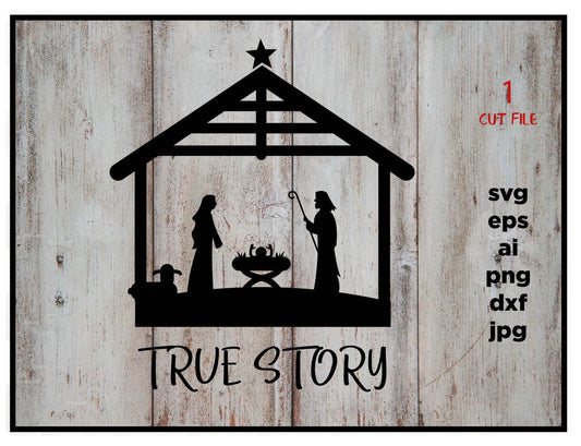 True story Nativity, Christmas design SVG DXF DXF, instant download, files for cricut or silhouette