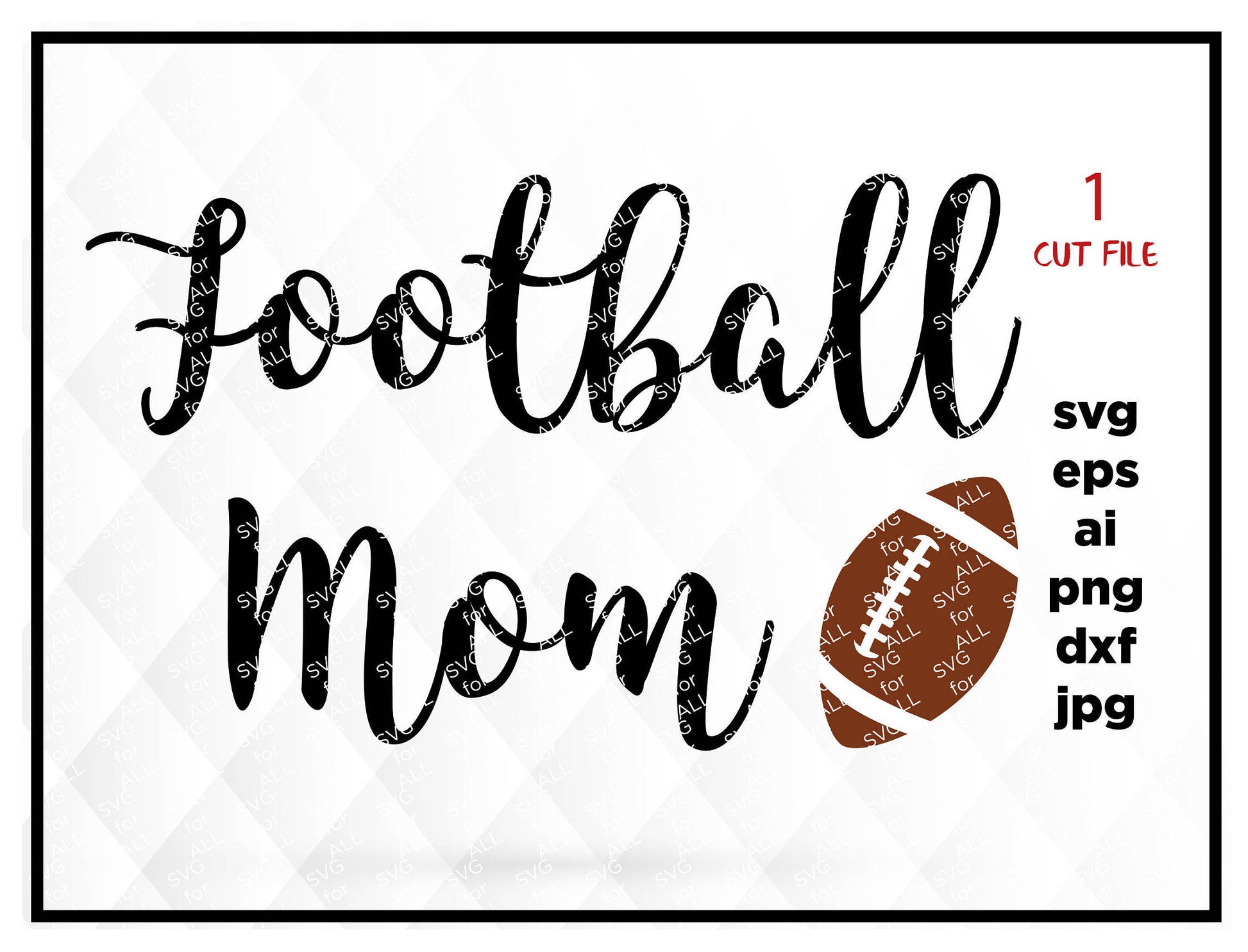 Football Mom Svg, Football Eps, Football Shirt Dxf, Png, Cutting File for Silhouette Cricut Cameo, Instant Download Cut Machine Files