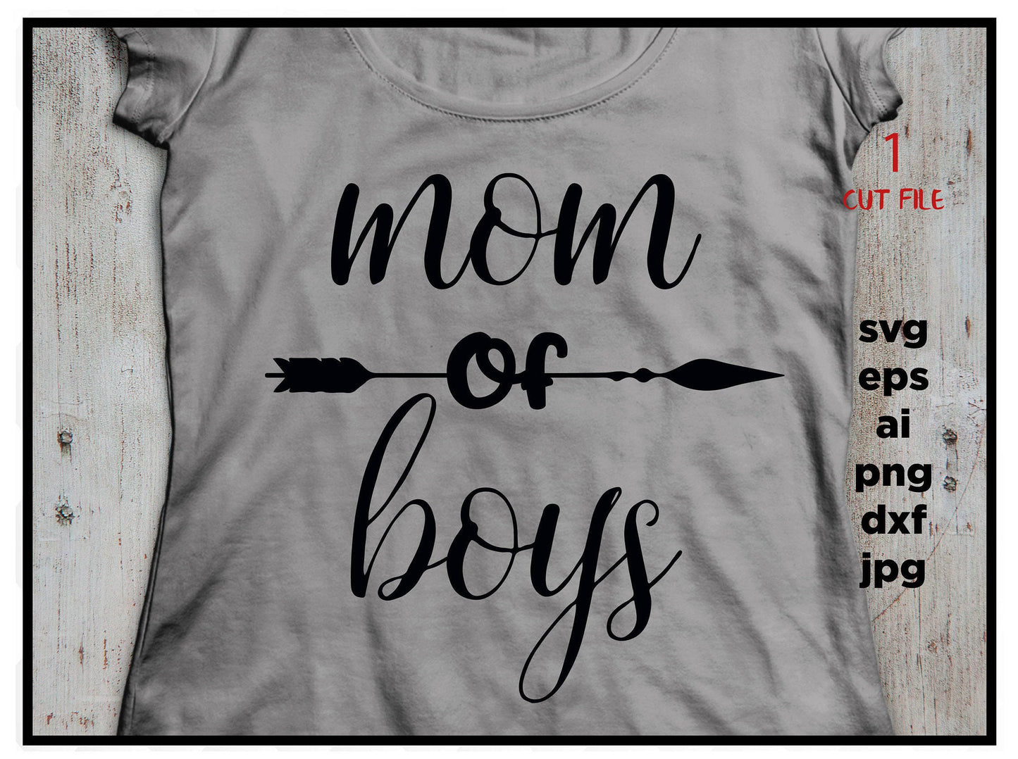 Mom of Boys - Arrow SVG, mother, SVG, DxF, EpS, cut file Cut file, for Cricut & silhouette, Iron on transfer, SVG Sayings, mom svg