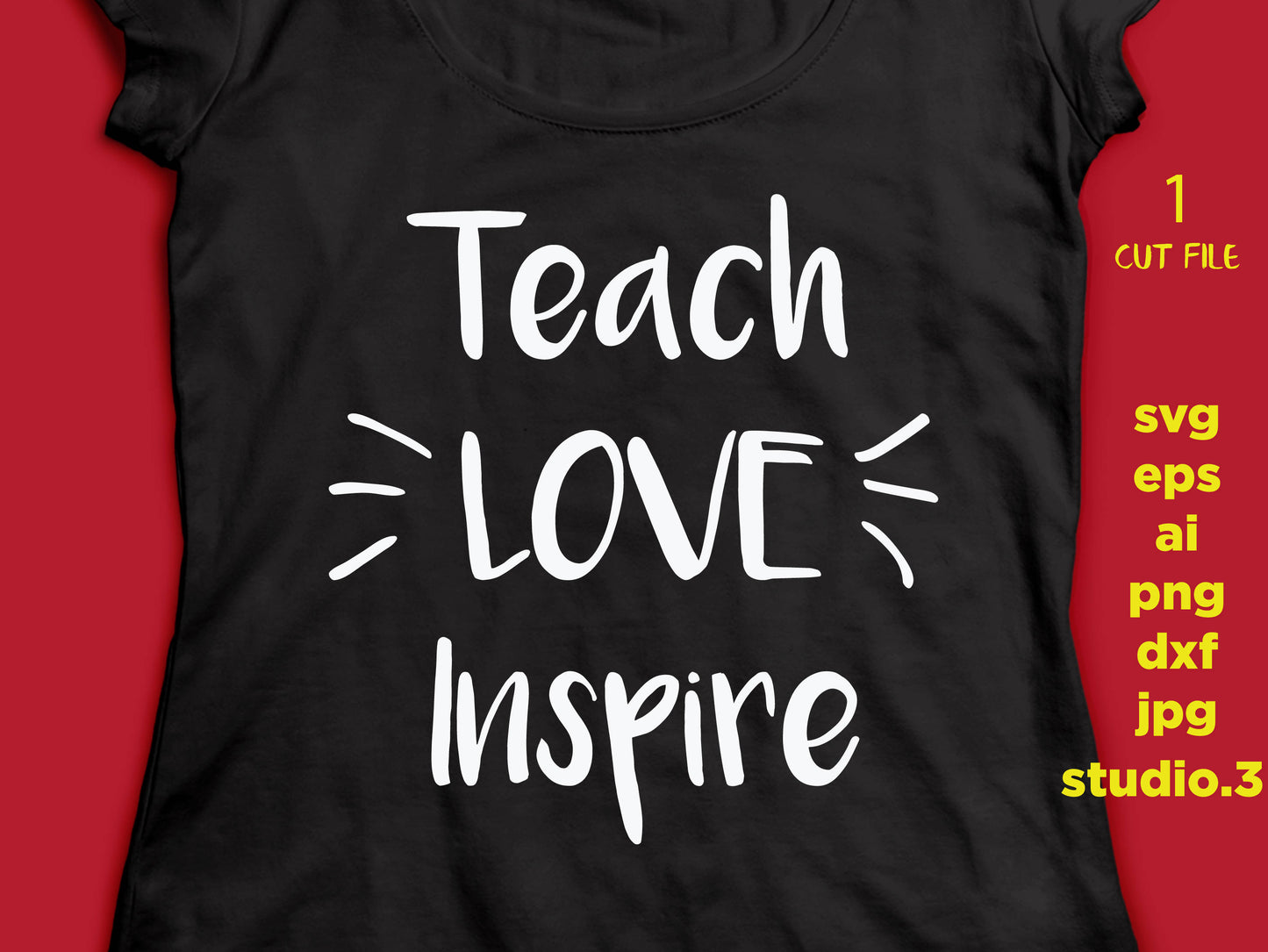 Teach Love Inspire, svg File - DXF - SVG - JPEG - ai - png - cut file instant download design for cricut or silhouette