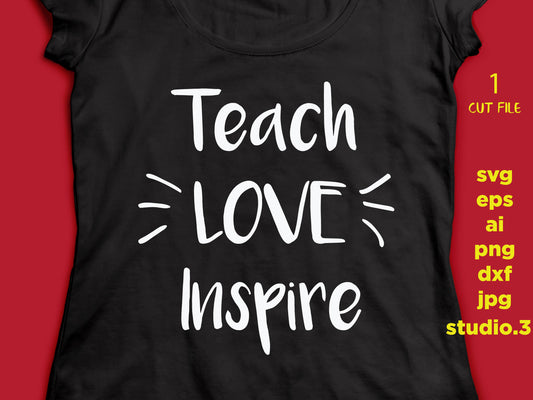 Teach Love Inspire, svg File - DXF - SVG - JPEG - ai - png - cut file instant download design for cricut or silhouette