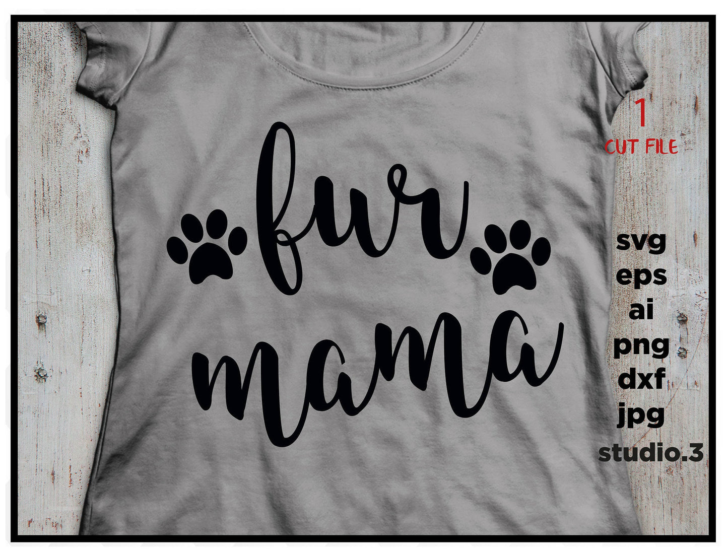 Fur Mama, SVG, dxf, cut file, ai, eps, jpeg, png instant download design for cricut or silhouette