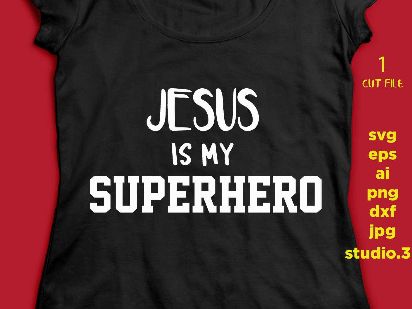 Jesus is my superhero, saying SVG , eps, svg, png, jpg, cut file instant download design for cricut or silhouette