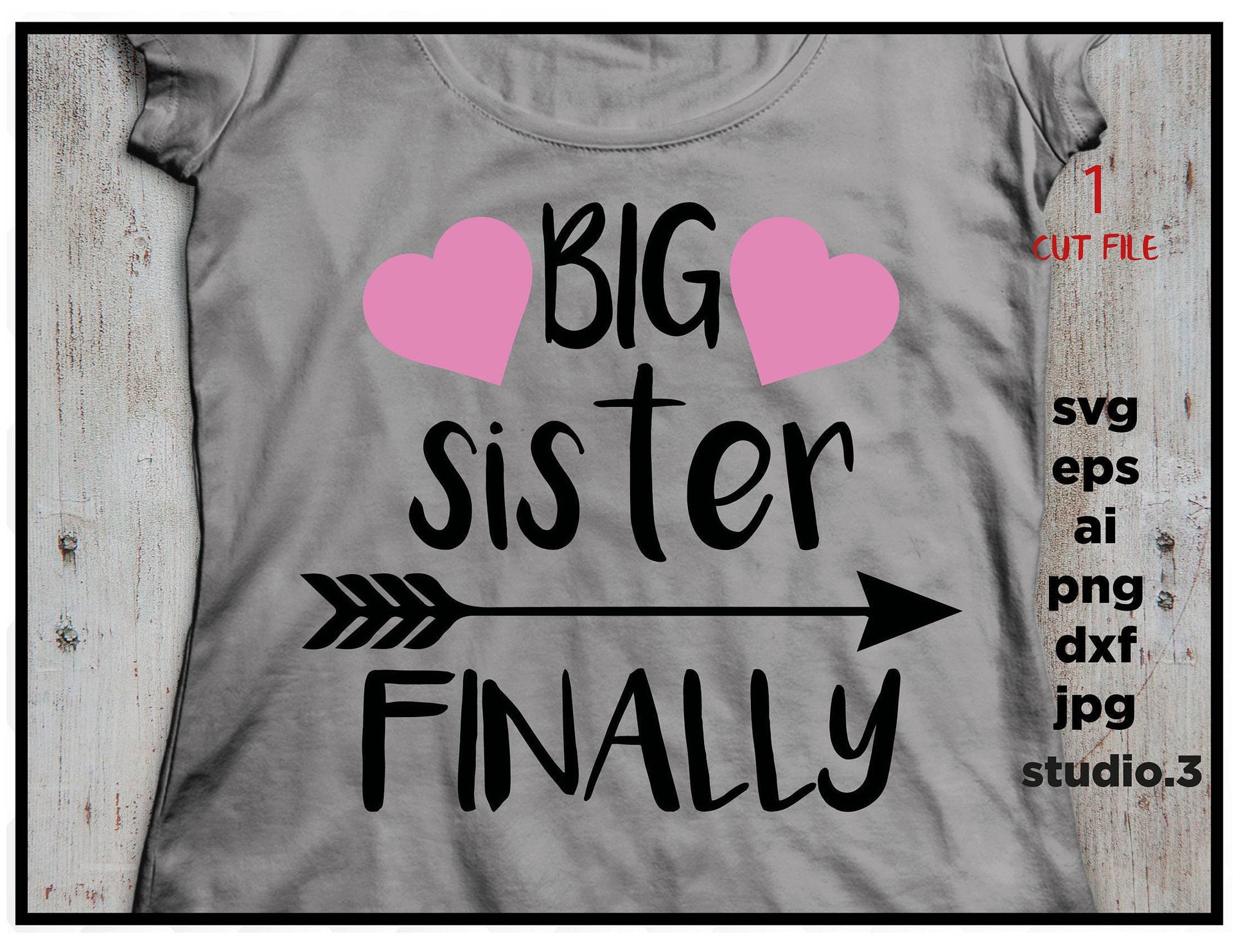 Big sister finally with arrow heart SVG Cut File with arrow,  inspirational svg, sayings,  files for  Cricut & Silhouette, DXF, arrow svg