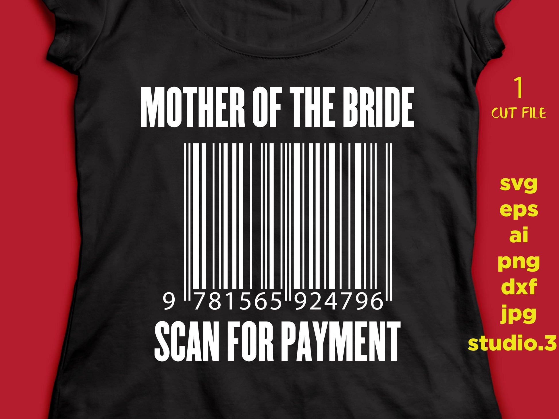 Mother of the Bride scan for payment svg file, DIY Bridal Party Shirt, Wedding svg file, Wedding silhouette file, SVG Die Cut file