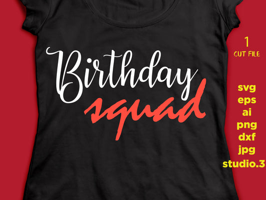 Birthday squad svg - birthday svg file -birthday design for cameo and cricut svg, png, dxf, eps, cut file, jpg