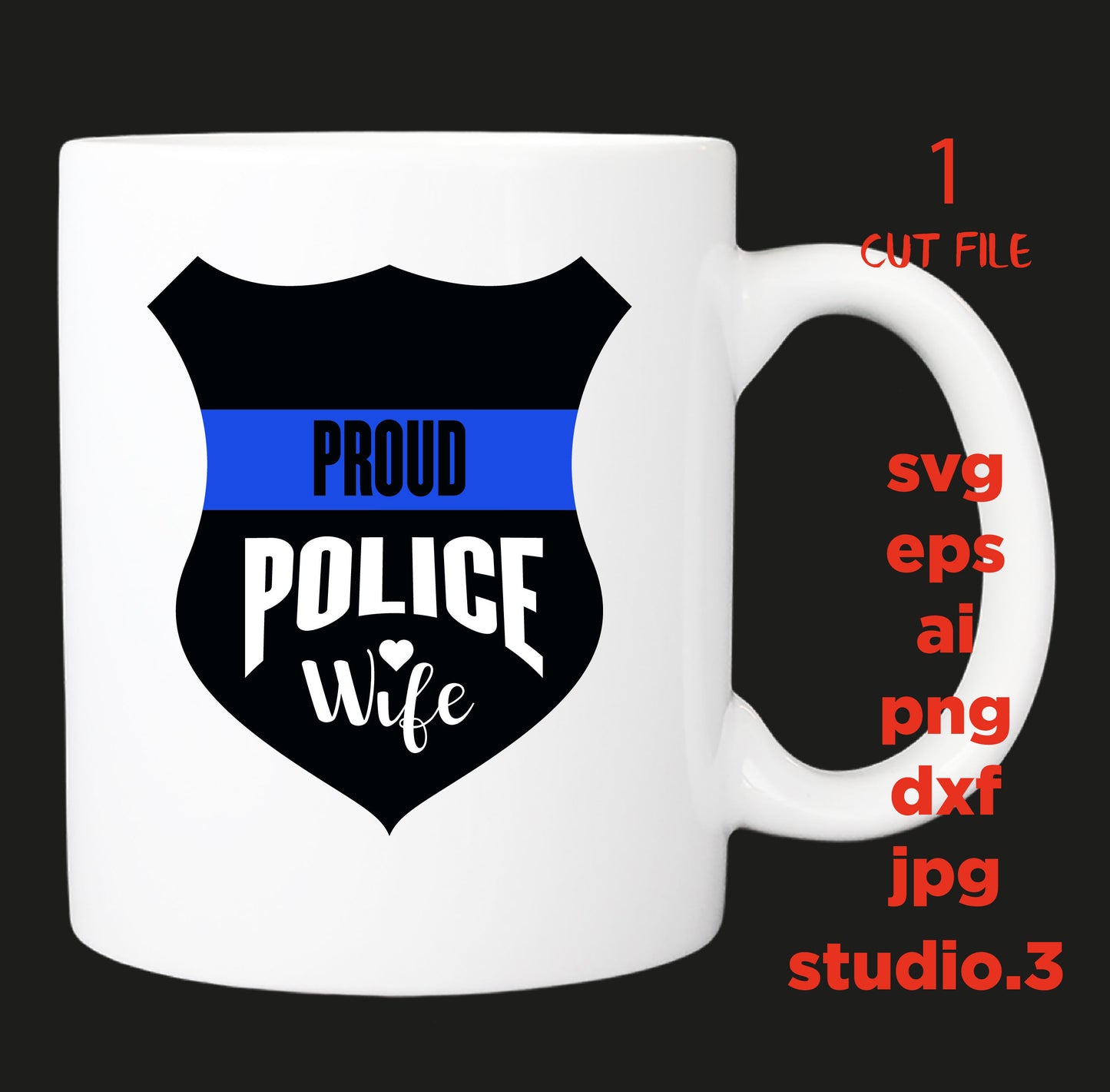 Proud Police wife SVG, cut file, dxf, jpg, png, ai, eps, Police SVG, Badge SVG, Police Badge, Silhouette Files, Svg Files, Cricut Files