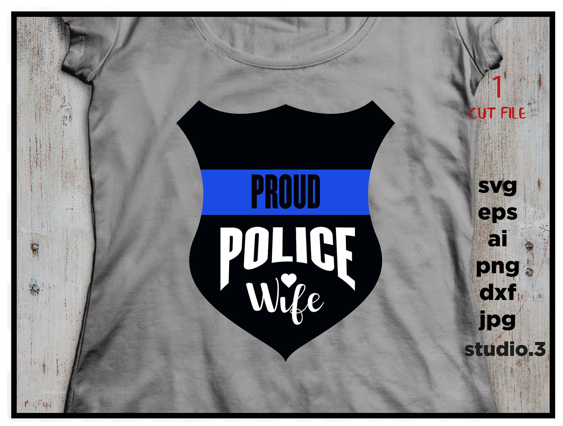 Proud Police wife SVG, cut file, dxf, jpg, png, ai, eps, Police SVG, Badge SVG, Police Badge, Silhouette Files, Svg Files, Cricut Files