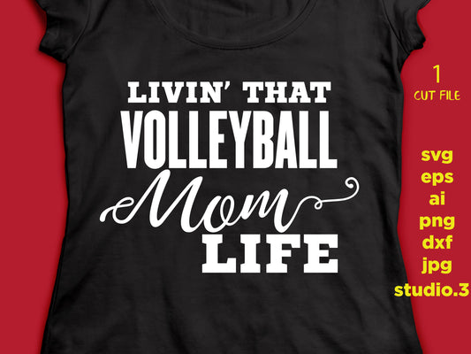 Volleyball svg, Volleyball Mom svg, Volleyball Mom life svg, SVG, DxF, EpS, cut file Cut file, for Cricut & silhouette, Iron on transfer