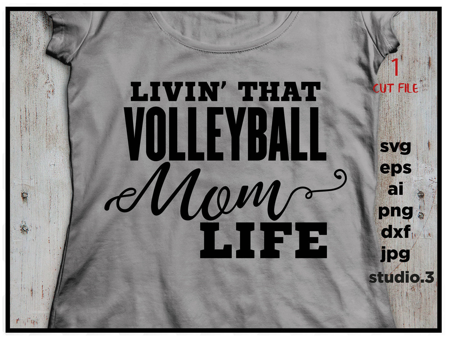 Volleyball svg, Volleyball Mom svg, Volleyball Mom life svg, SVG, DxF, EpS, cut file Cut file, for Cricut & silhouette, Iron on transfer