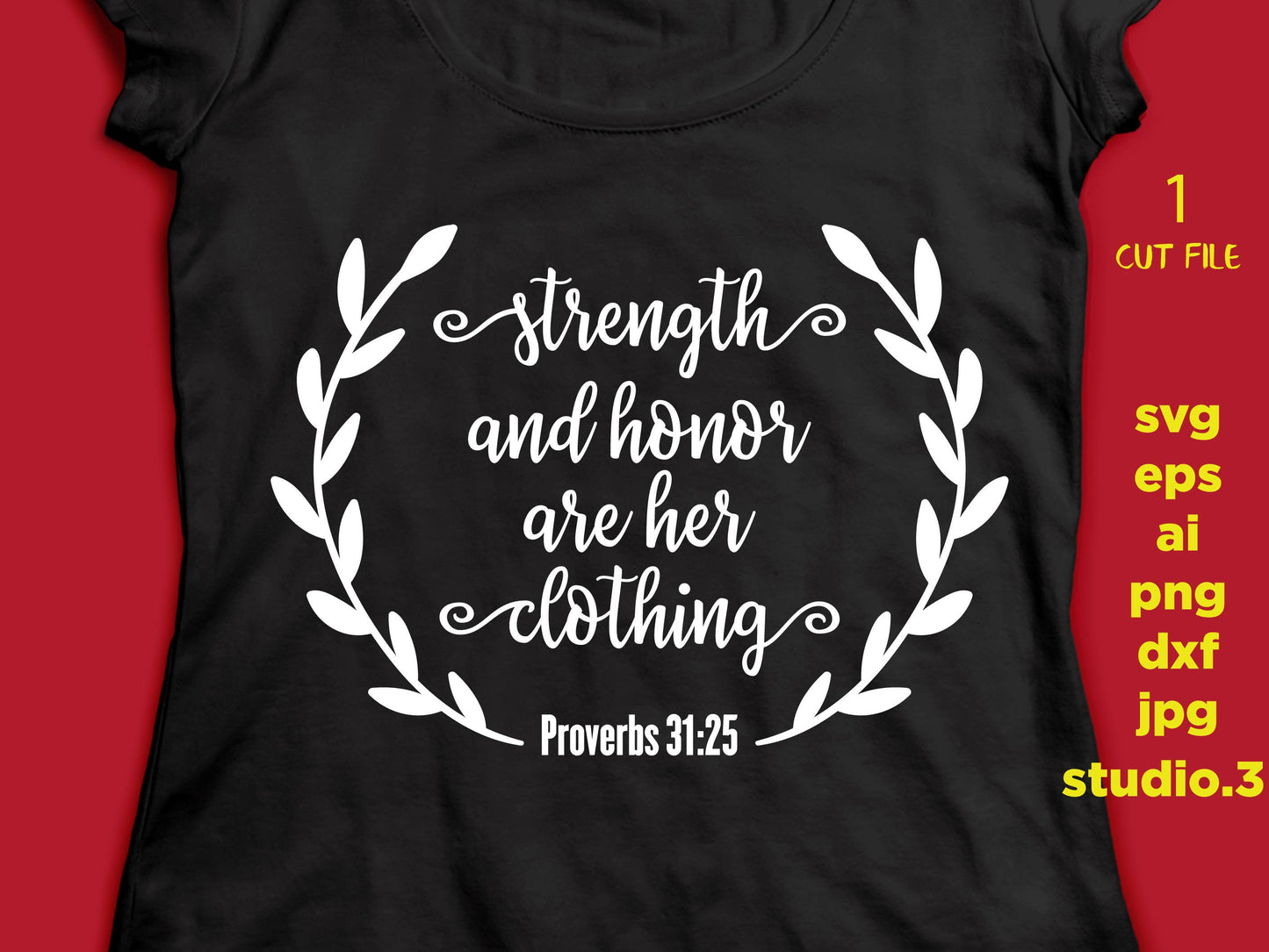 Strength and honor are her clothing, proverbs, Religious, png, dxf, eps ,jpg, cut file, silhouette cameo, christian svg, cricut file