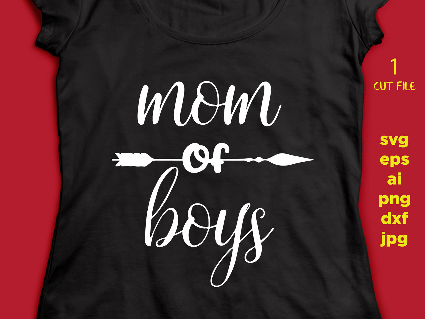 Mom of Boys - Arrow SVG, mother, SVG, DxF, EpS, cut file Cut file, for Cricut & silhouette, Iron on transfer, SVG Sayings, mom svg