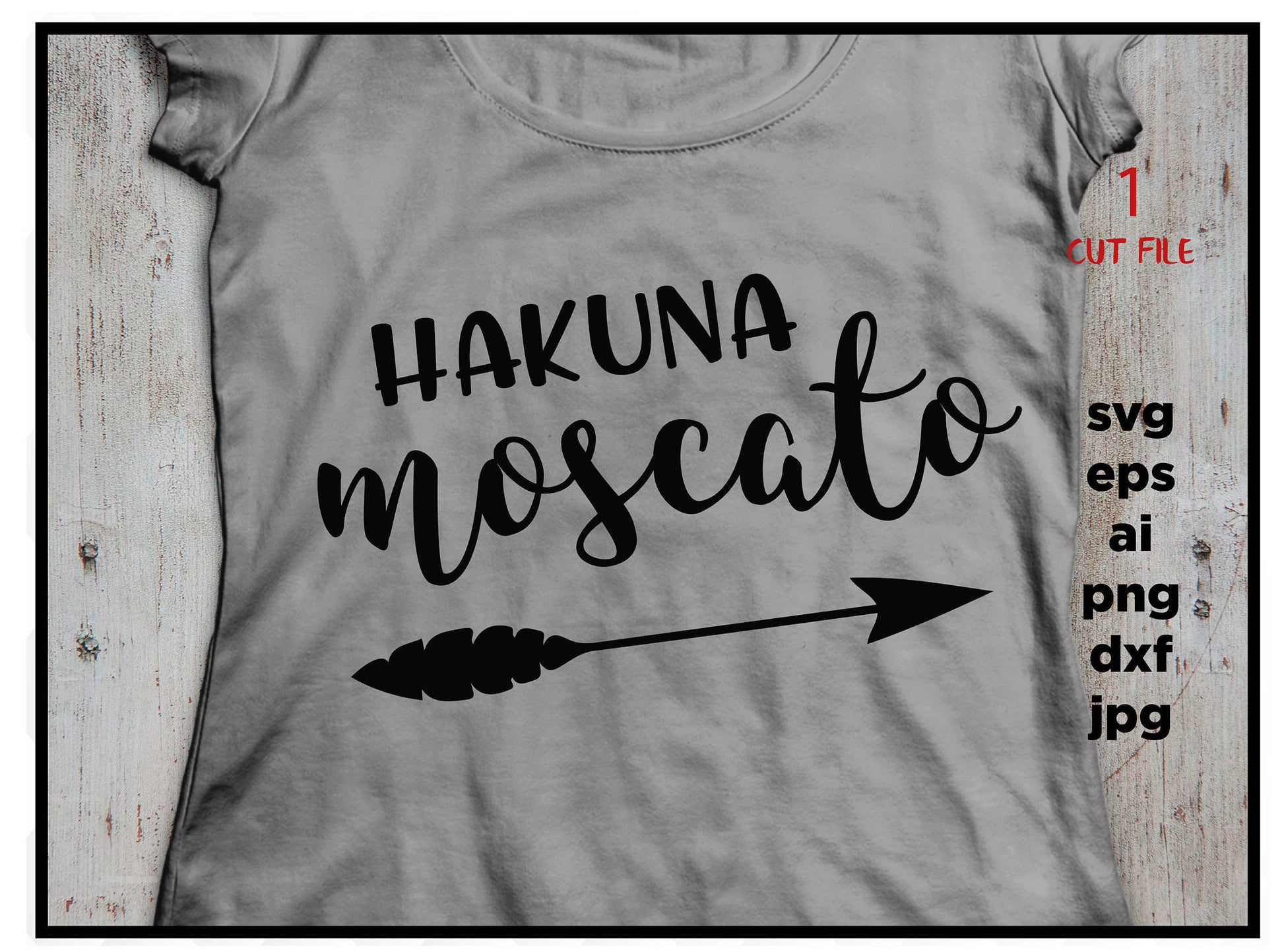 Hakuna Moscato SVG - PNG, cut file, DXF, Wine Svg, Moscato Svg, Funny Svg, Women's Svg Shirt Svg, Cut File, files for Cricut & Silhouette