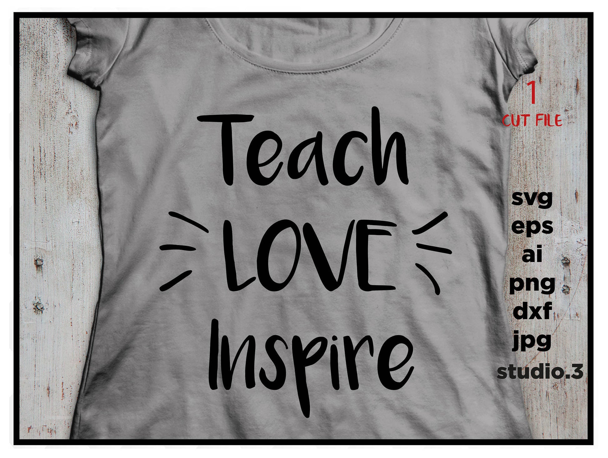 Teach Love Inspire, svg File - DXF - SVG - JPEG - ai - png - cut file instant download design for cricut or silhouette