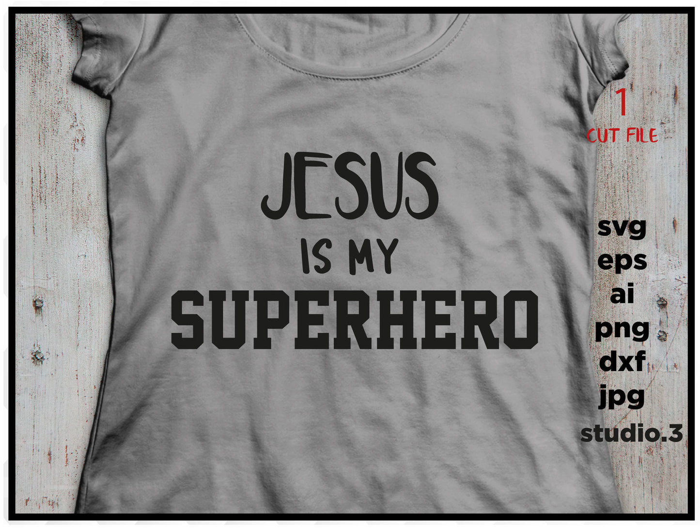 Jesus is my superhero, saying SVG , eps, svg, png, jpg, cut file instant download design for cricut or silhouette