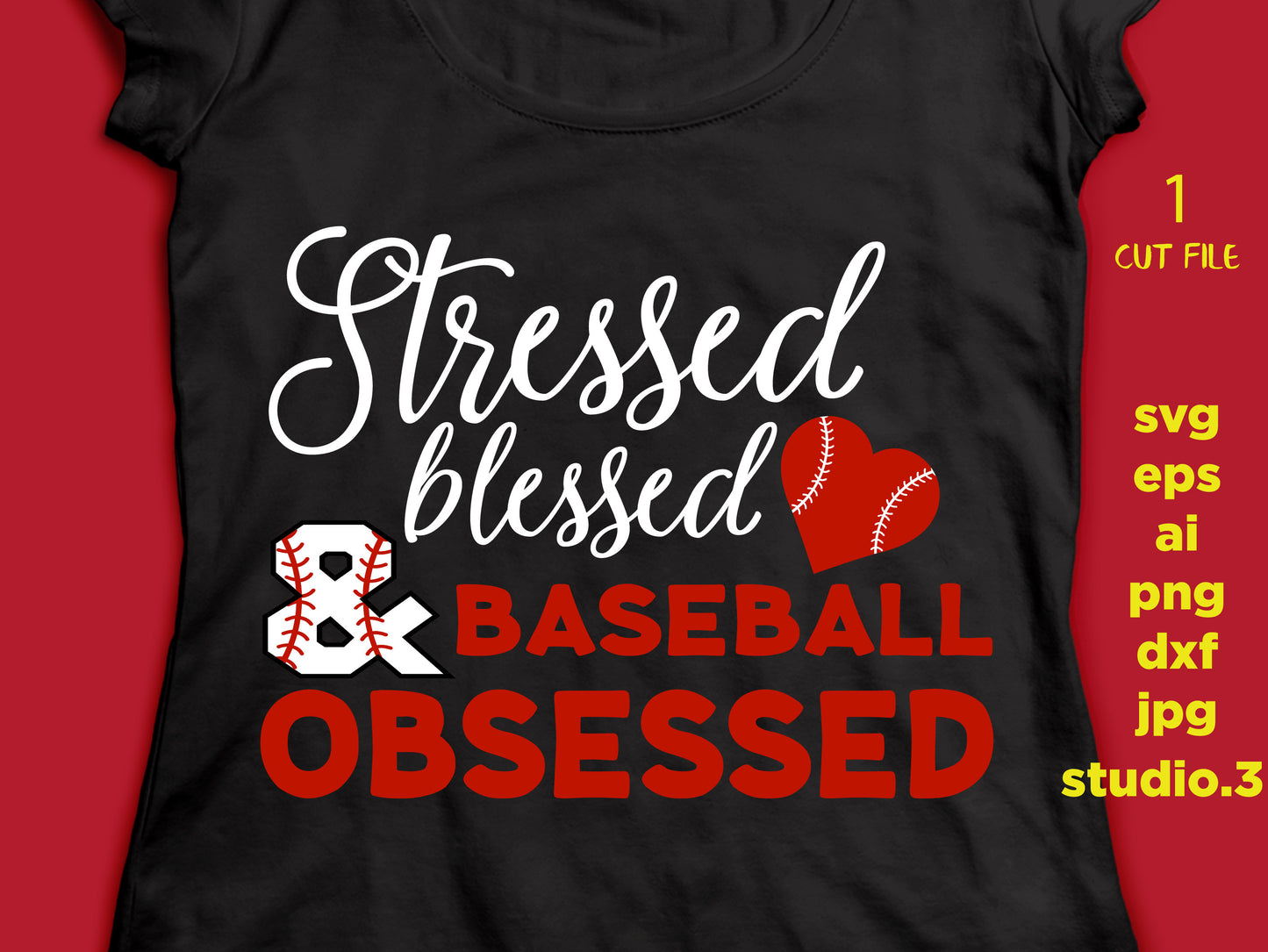 Stressed blessed and baseball obsessed, Baseball svg, png, dxf, eps ,jpg, cut file, silhouette cameo, cuttable, clipart, cricut file