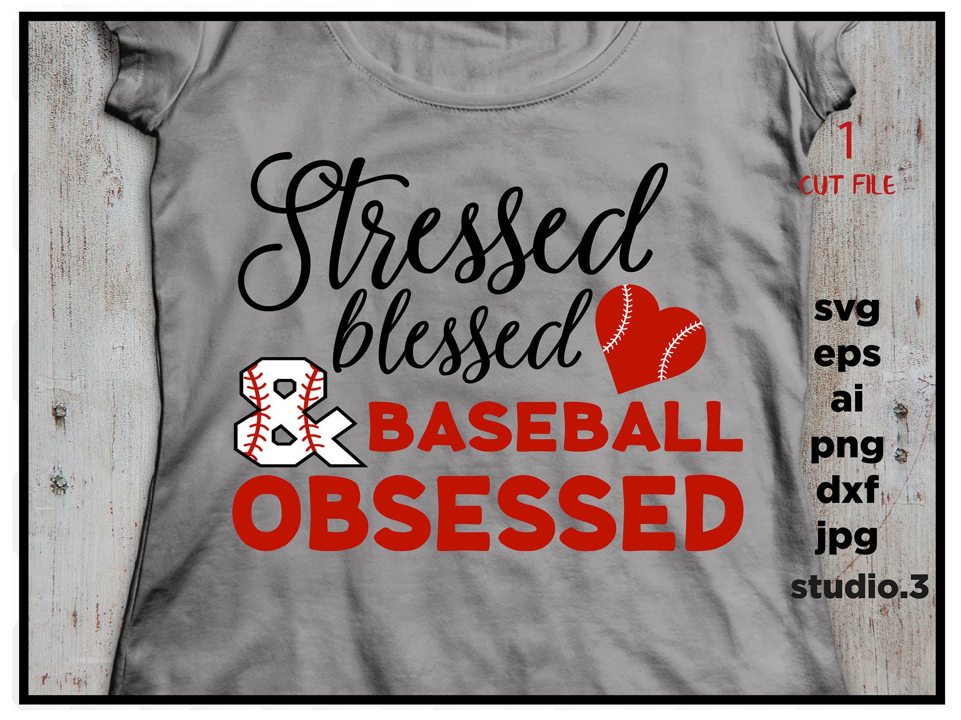 Stressed blessed and baseball obsessed, Baseball svg, png, dxf, eps ,jpg, cut file, silhouette cameo, cuttable, clipart, cricut file