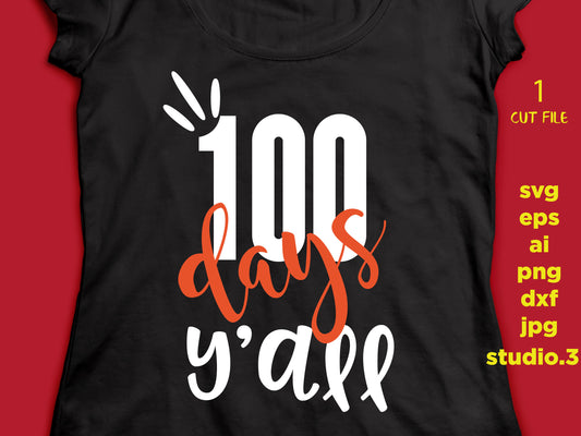 100th Day y'all Svg, 100 days Svg, Teacher SVG, School svg, INSTANT DOWNLOAD designs for cutting machines, svg, png, dxf, cut file