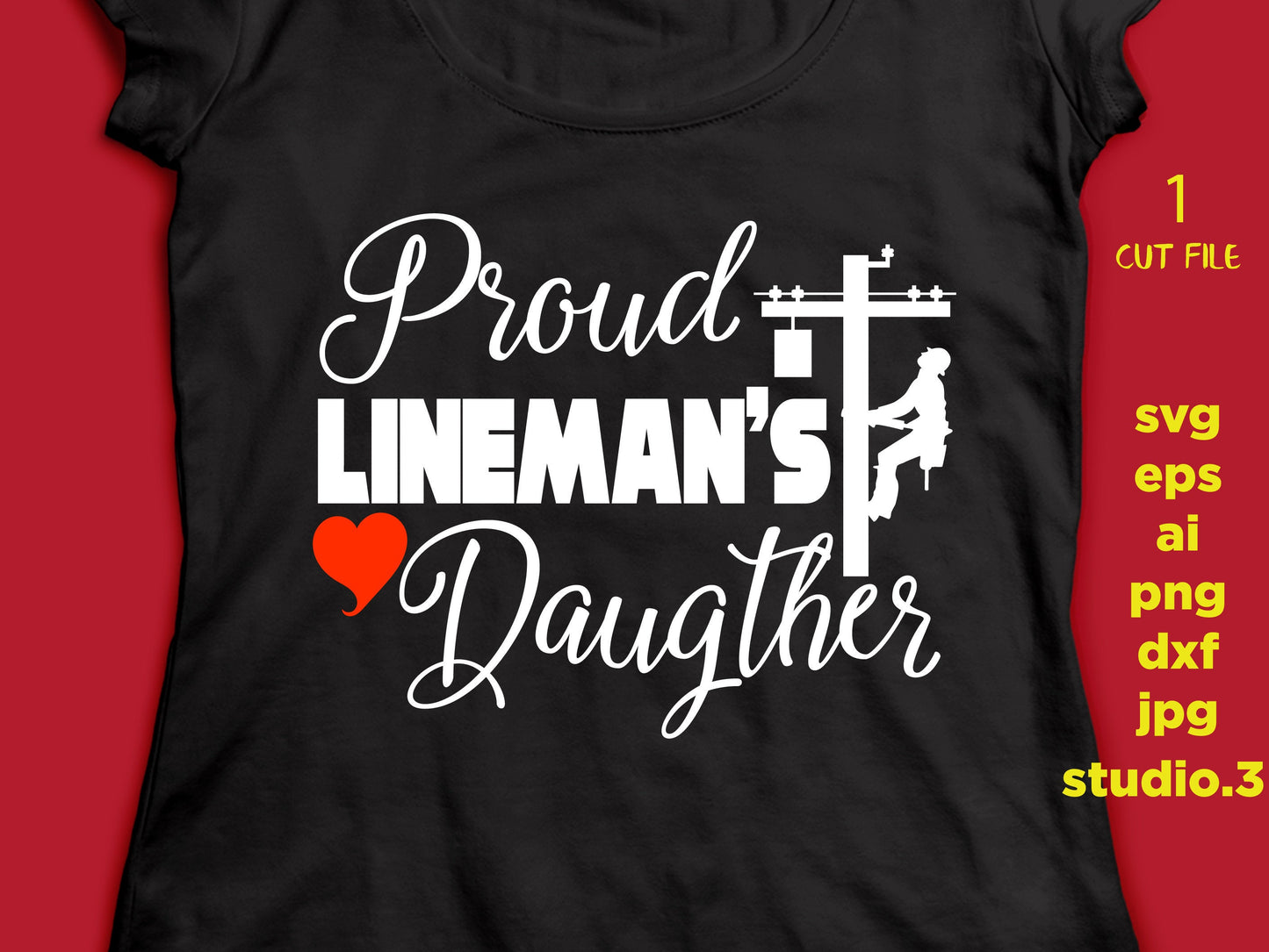 Proud Lineman's daughter SVG, cut file, dxf, jpg, png, ai, eps, lineman SVG, wife SVG, Silhouette Files, Cricut Files