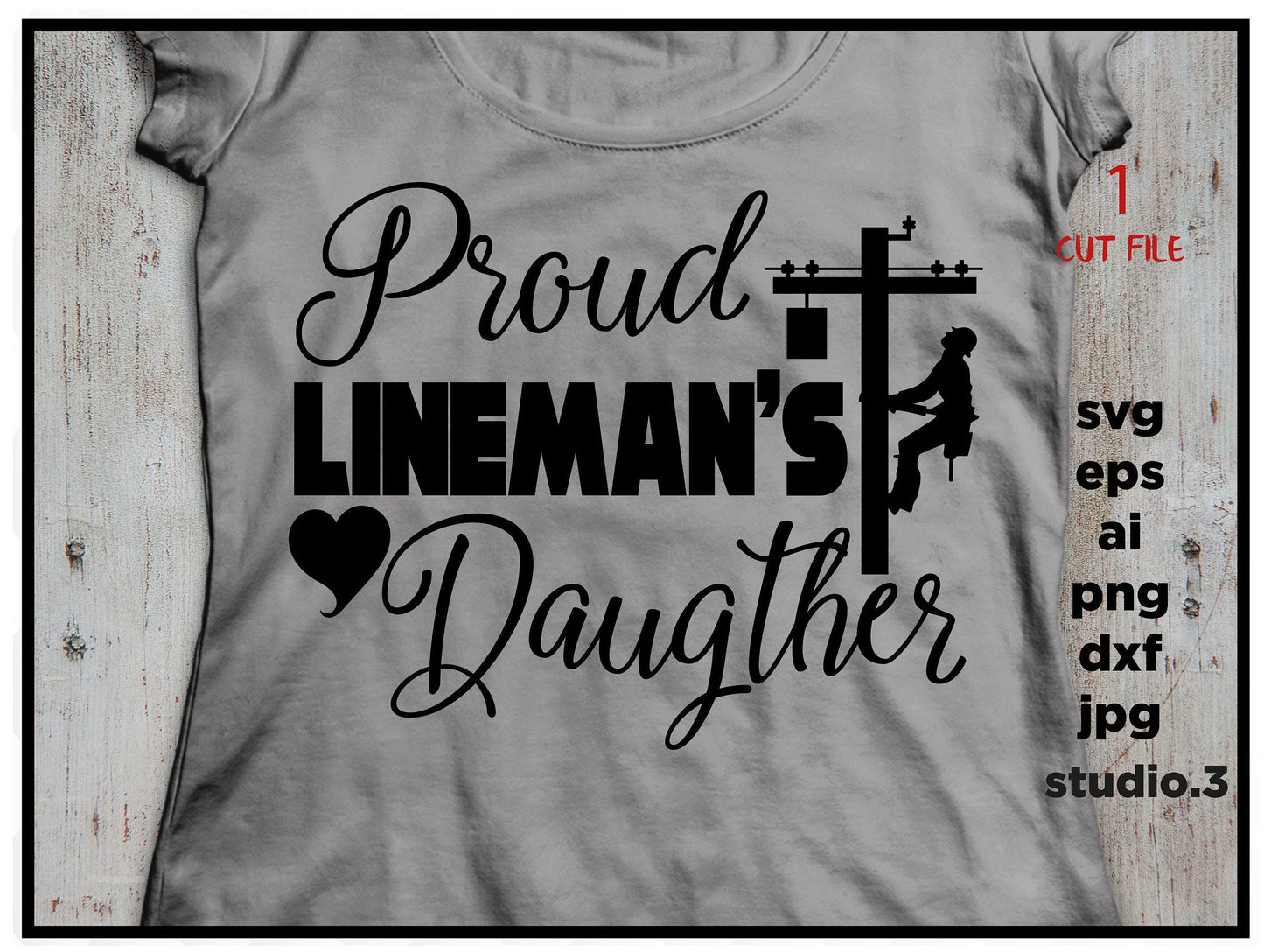 Proud Lineman's daughter SVG, cut file, dxf, jpg, png, ai, eps, lineman SVG, wife SVG, Silhouette Files, Cricut Files