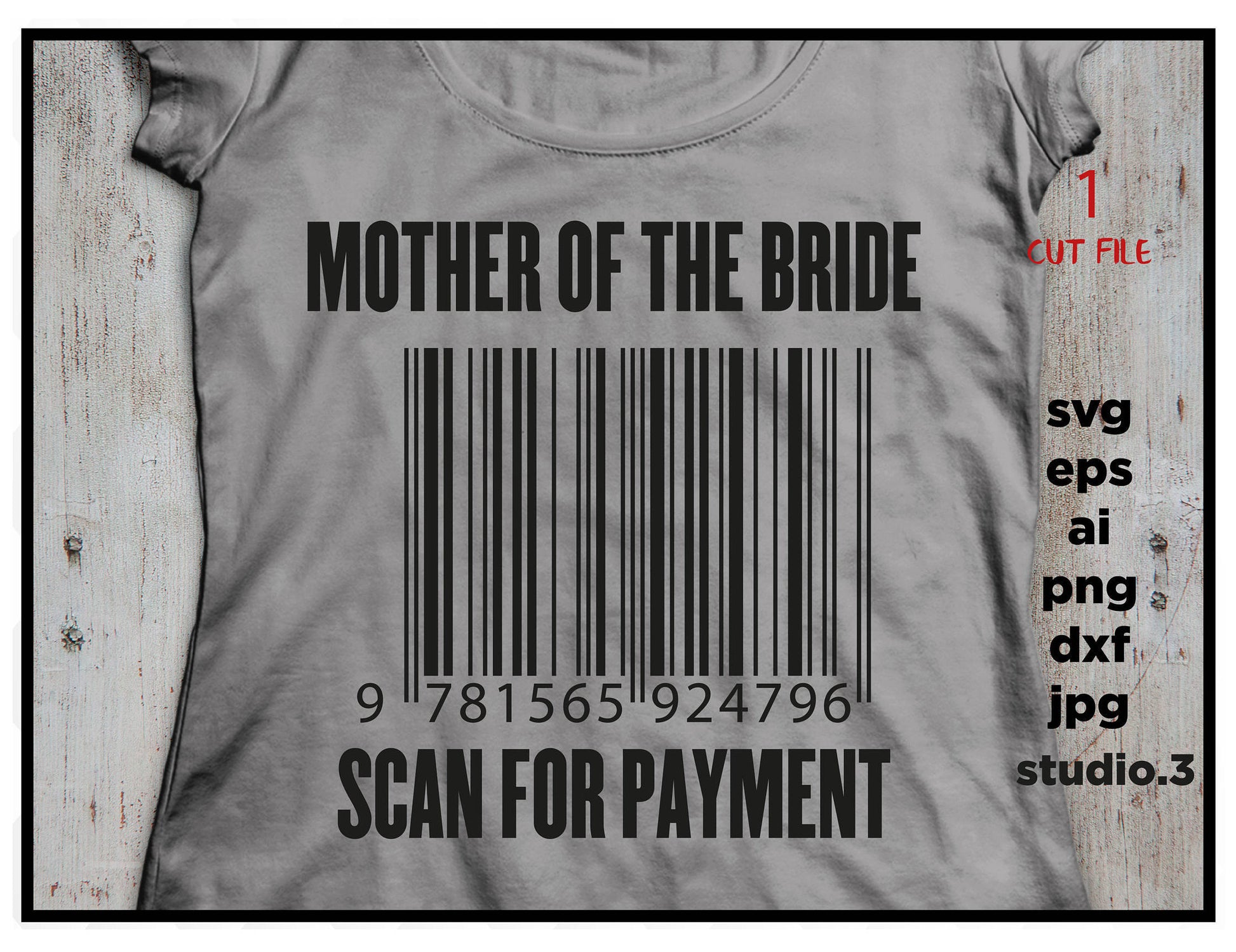 Mother of the Bride scan for payment svg file, DIY Bridal Party Shirt, Wedding svg file, Wedding silhouette file, SVG Die Cut file