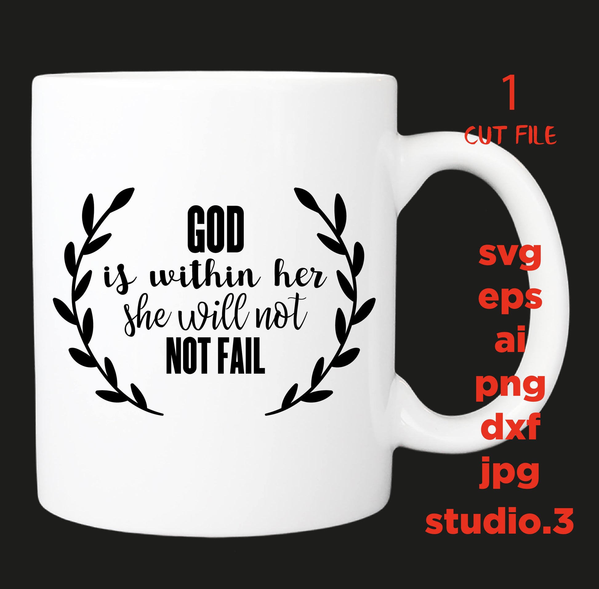 God is within her she will not fail - Commercial Use - svg, dxf, png, jpg files, cut file files for Cricut & Silhouette