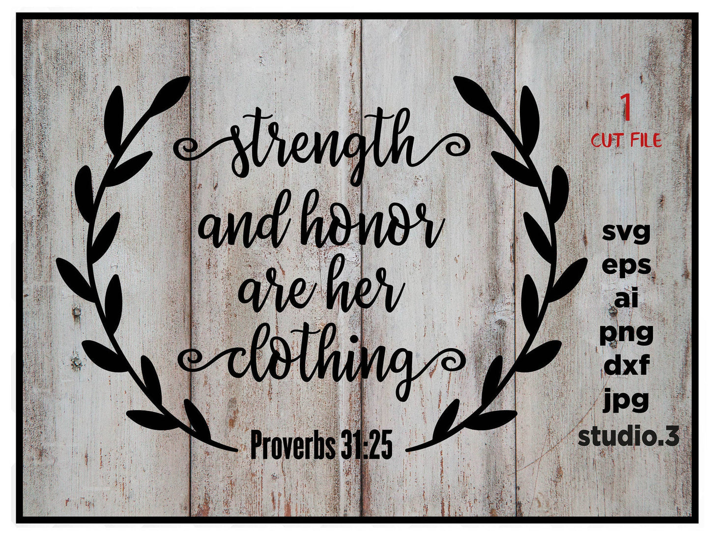 Strength and honor are her clothing, proverbs, Religious, png, dxf, eps ,jpg, cut file, silhouette cameo, christian svg, cricut file