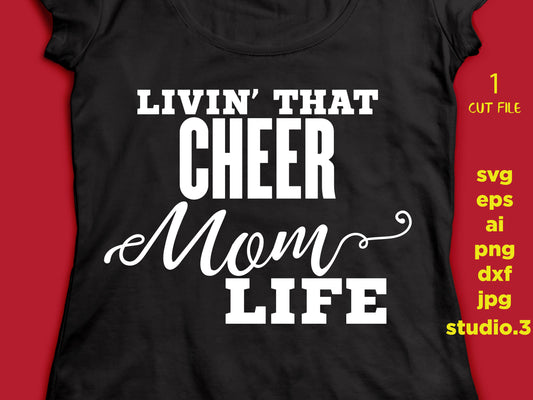 CHEER svg, CHEER Mom svg, cheer Mom life svg, SVG, DxF, EpS, cut file Cut file, for Cricut & silhouette, Iron on transfer