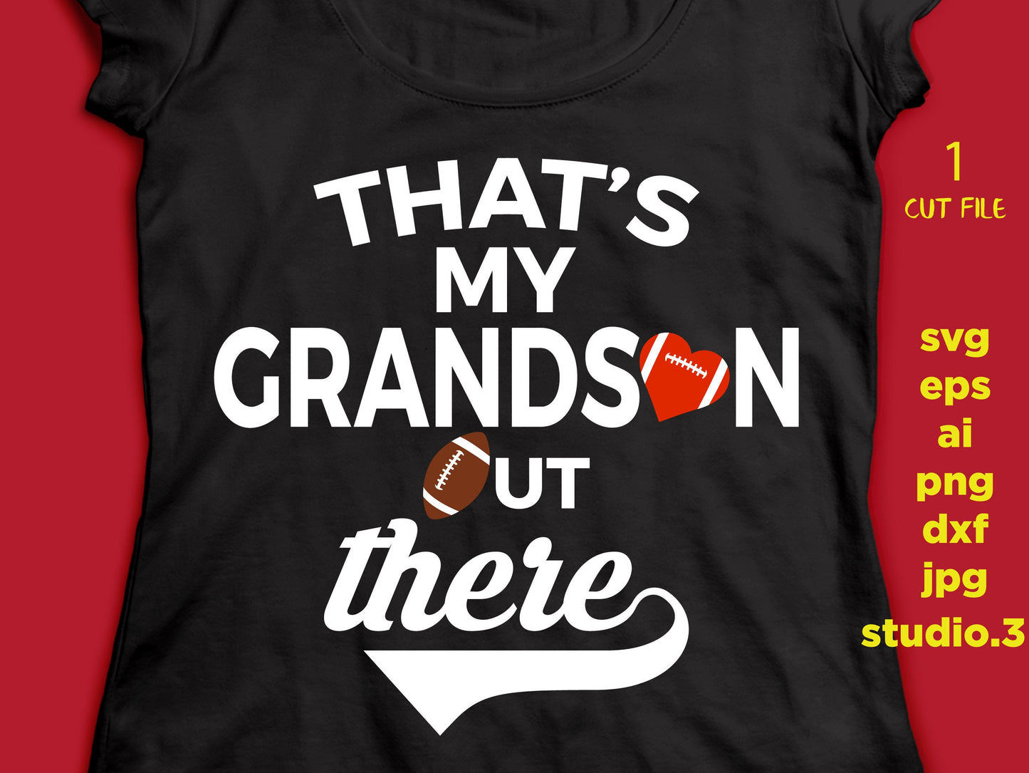 That's My grandson out there, football nana shirt design, SVG, DxF, EpS, cut file Cut file, for Cricut & silhouette, Iron on transfer