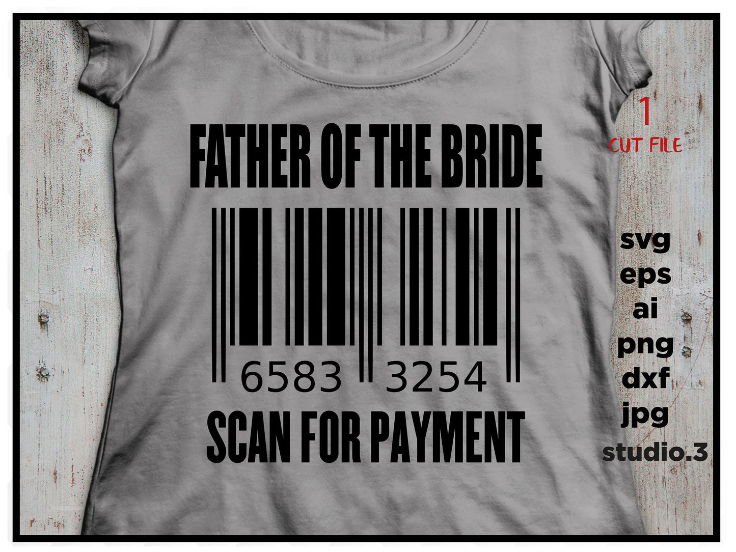 Father of the Bride scan for payment svg file, DIY Bridal Party Shirt, Wedding svg file, Wedding silhouette file, SVG Die Cut file