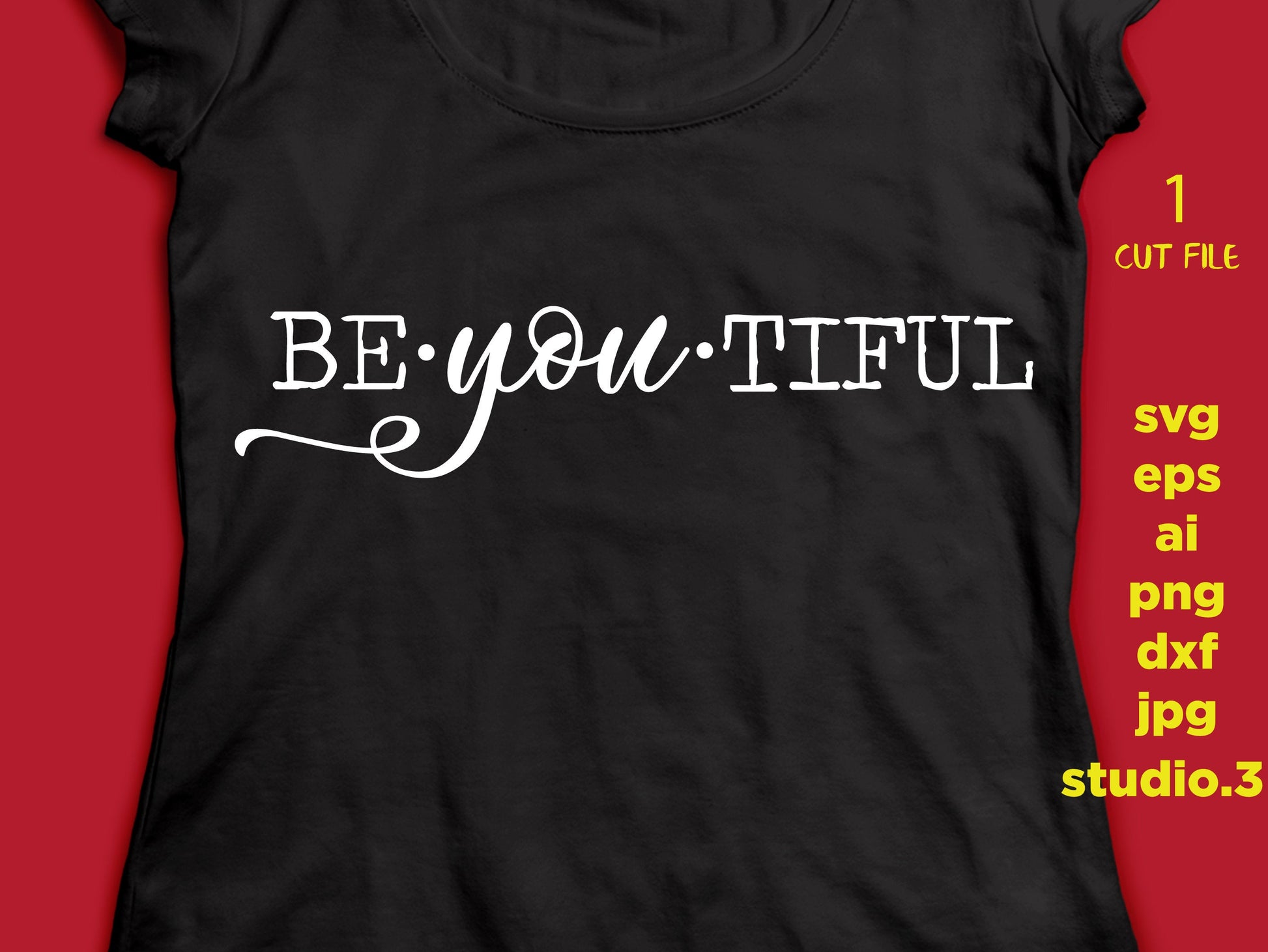 Be you tiful, file saying Be-You-tiful, Beyoutiful, T-shirt women Tshirt design Svg Quote svg, Vinyl cut files for Cricut & silhouette