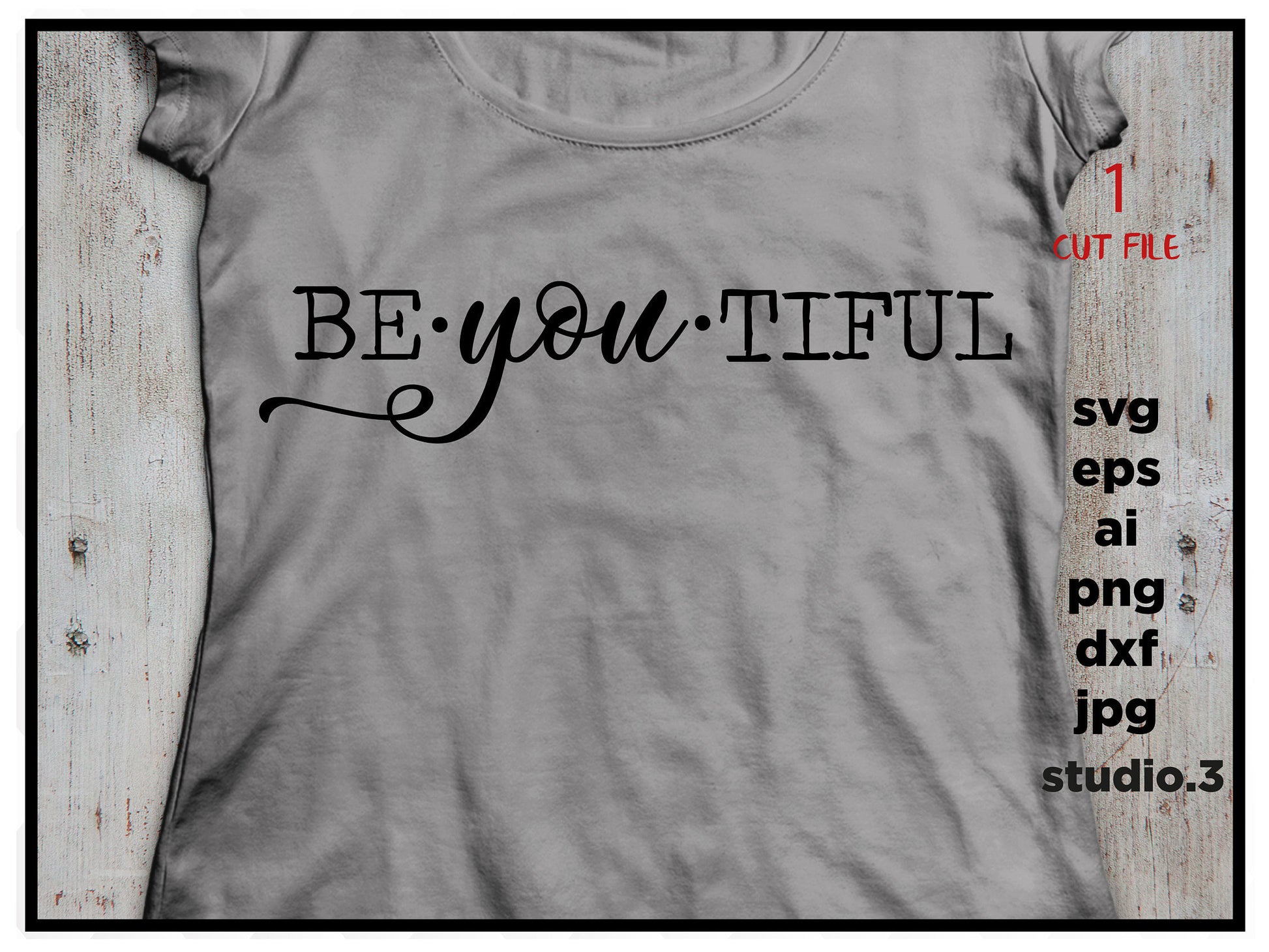 Be you tiful, file saying Be-You-tiful, Beyoutiful, T-shirt women Tshirt design Svg Quote svg, Vinyl cut files for Cricut & silhouette