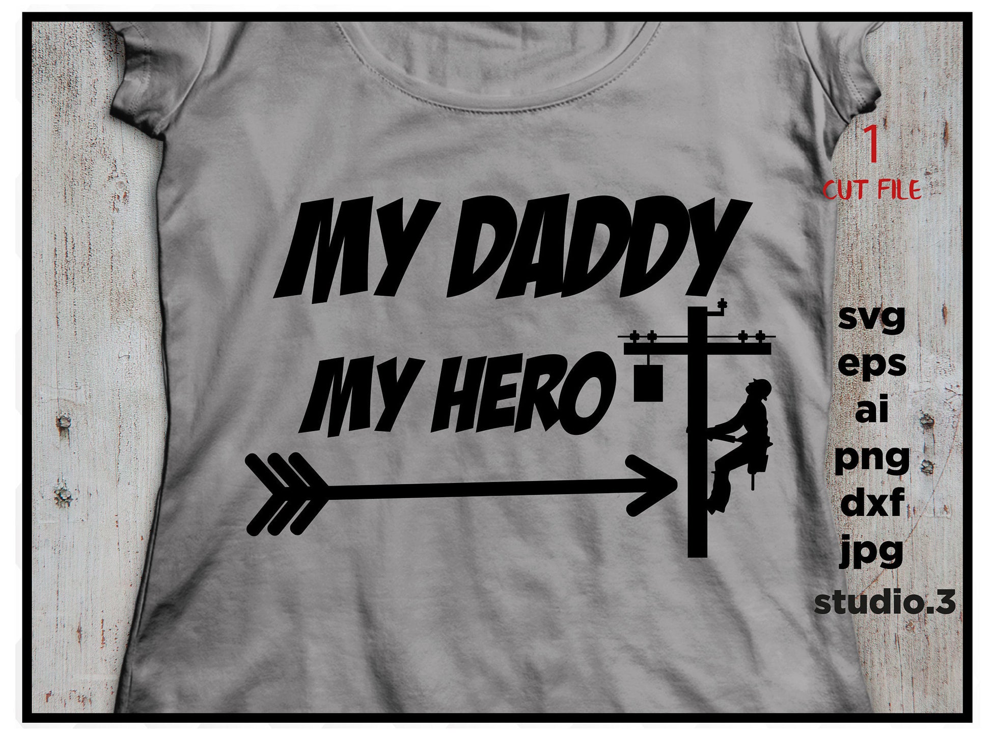 My Daddy My Hero Lineman, SVG, cut file, dxf, jpg, png, ai, eps, lineman SVG, daughter SVG, Silhouette Files, Cricut Files