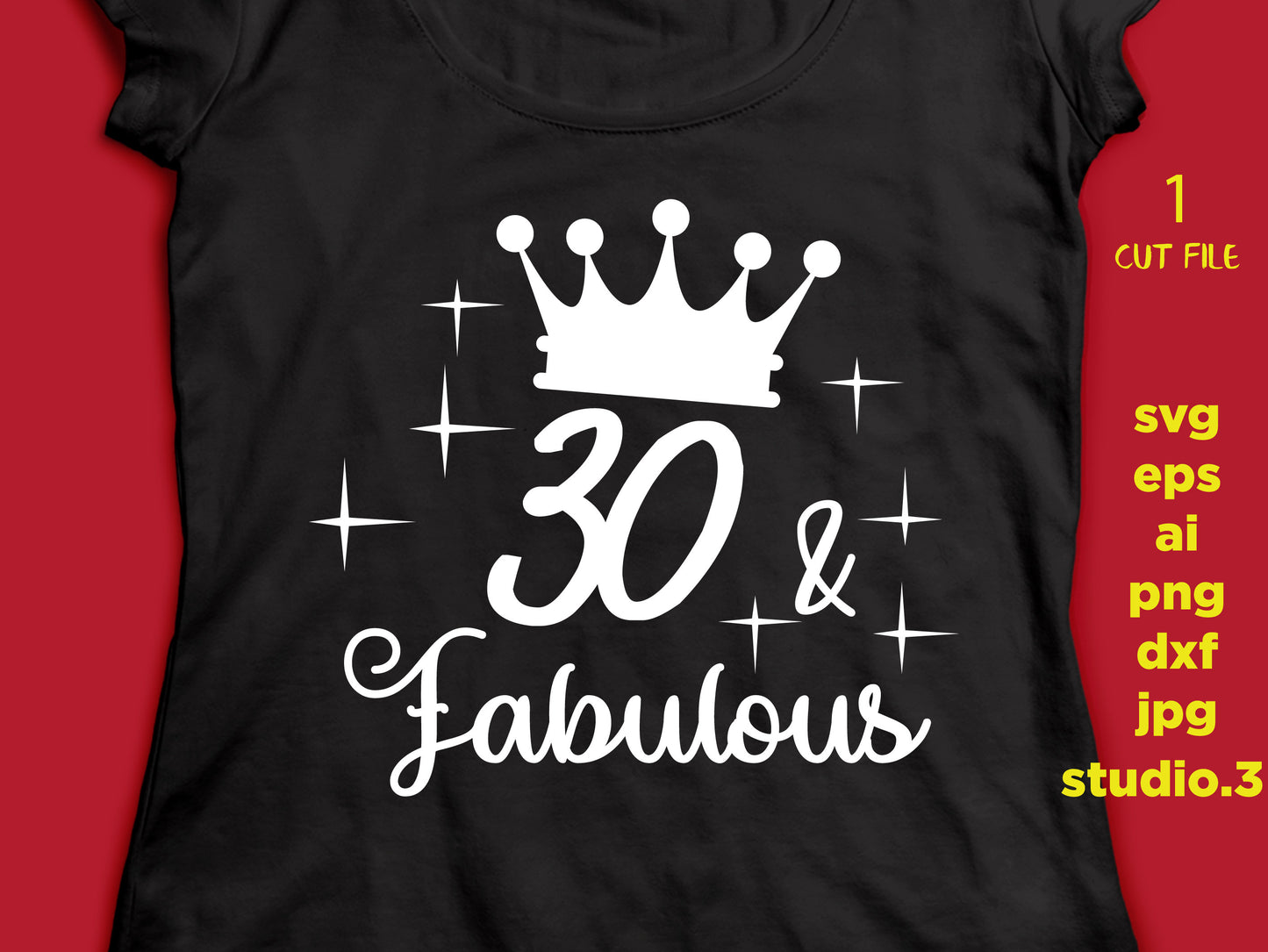 30 and fabulous, 30th birthday, text t-shirt design, mug design svg, png, dxf, eps, Cut file for Cricut for silhouette, Iron on transfer