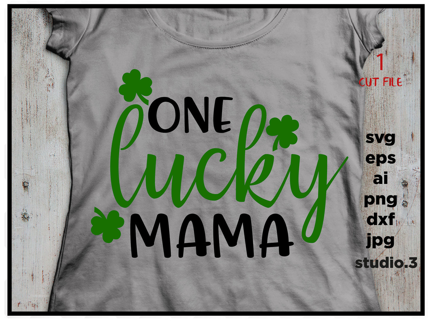 One lucky mama svg, saint patrick's day svg, leprechaun svg, cricut & silhouette cut file, st patrick's day svg, irish svg, clover svg