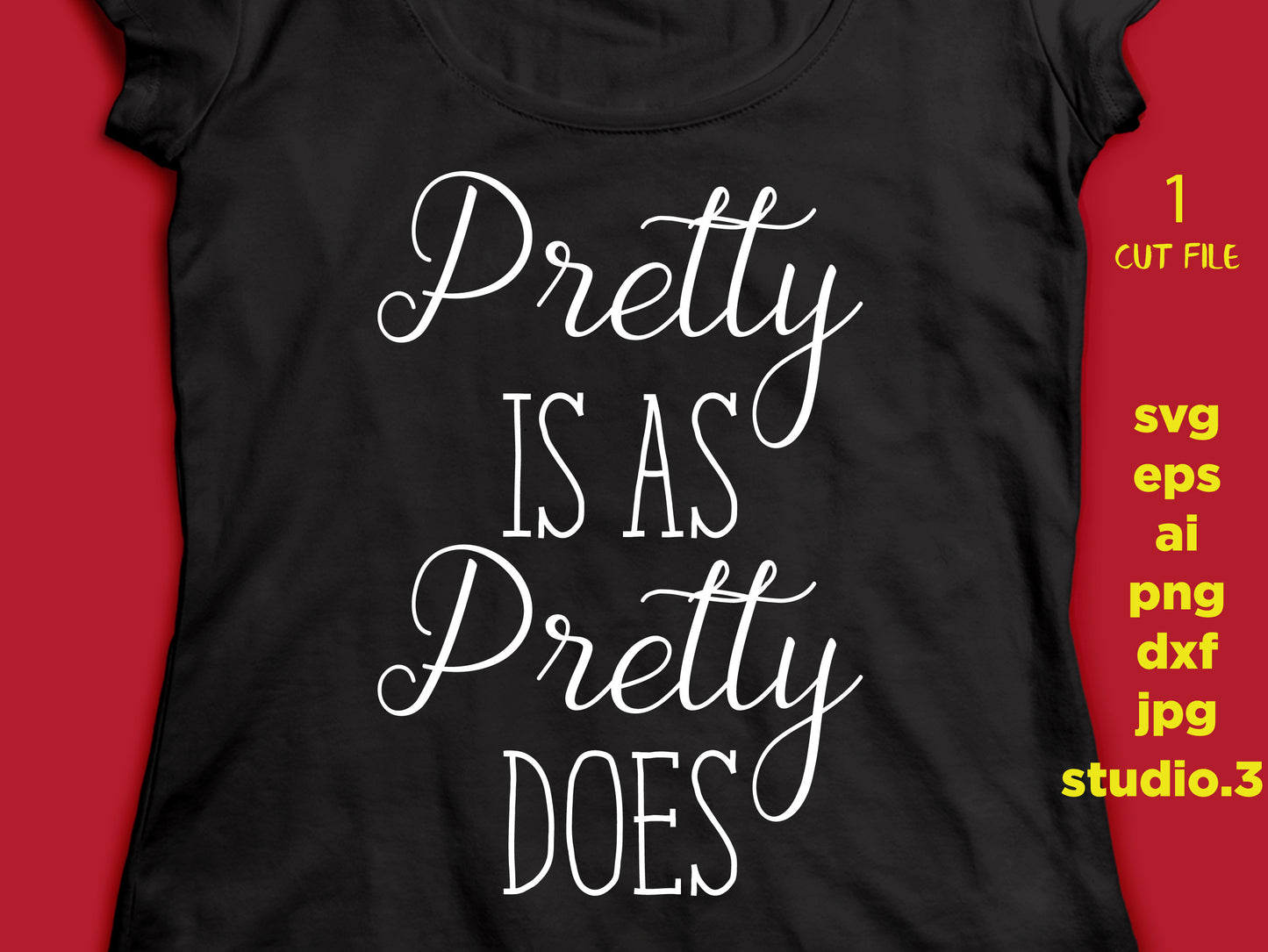 Pretty is as Pretty Does Svg, png, dxf, eps cutting file, cut file, silhouette cameo, cuttable, clipart, dxf, cricut file, Country SVG