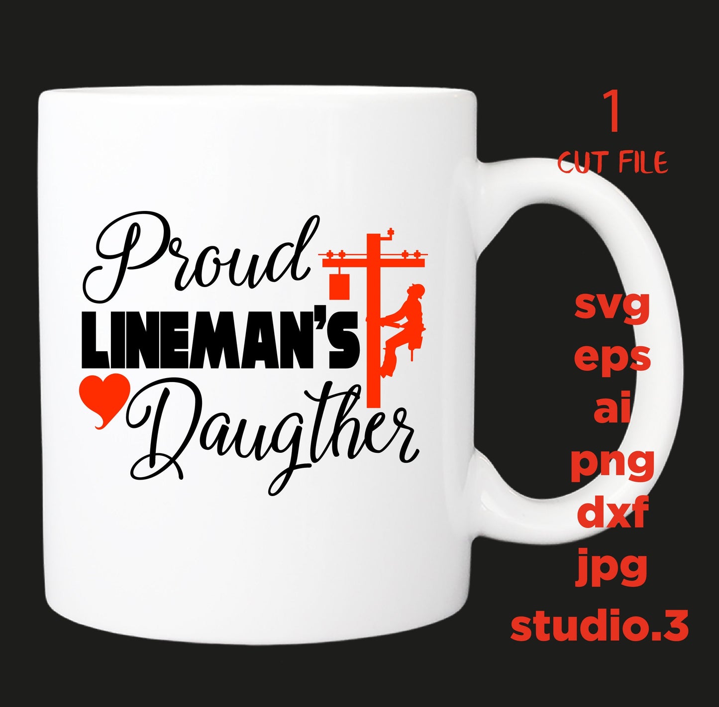 Proud Lineman's daughter SVG, cut file, dxf, jpg, png, ai, eps, lineman SVG, wife SVG, Silhouette Files, Cricut Files