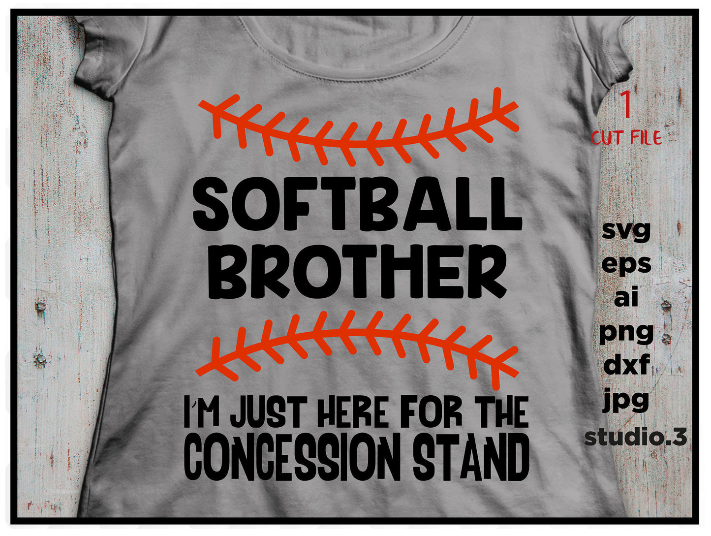 Softball Brother, softball svg, Just here for the Concession Stand, baseball Cut Files, jpg, dxf, png softball Svg, for Cricut & Silhouette