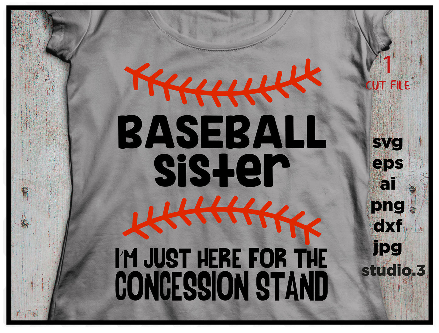 Baseball Sister, Baseball svg, Just here for the Concession Stand, baseball Cut Files, jpg, dxf, png Football Svg, for Cricut & Silhouette