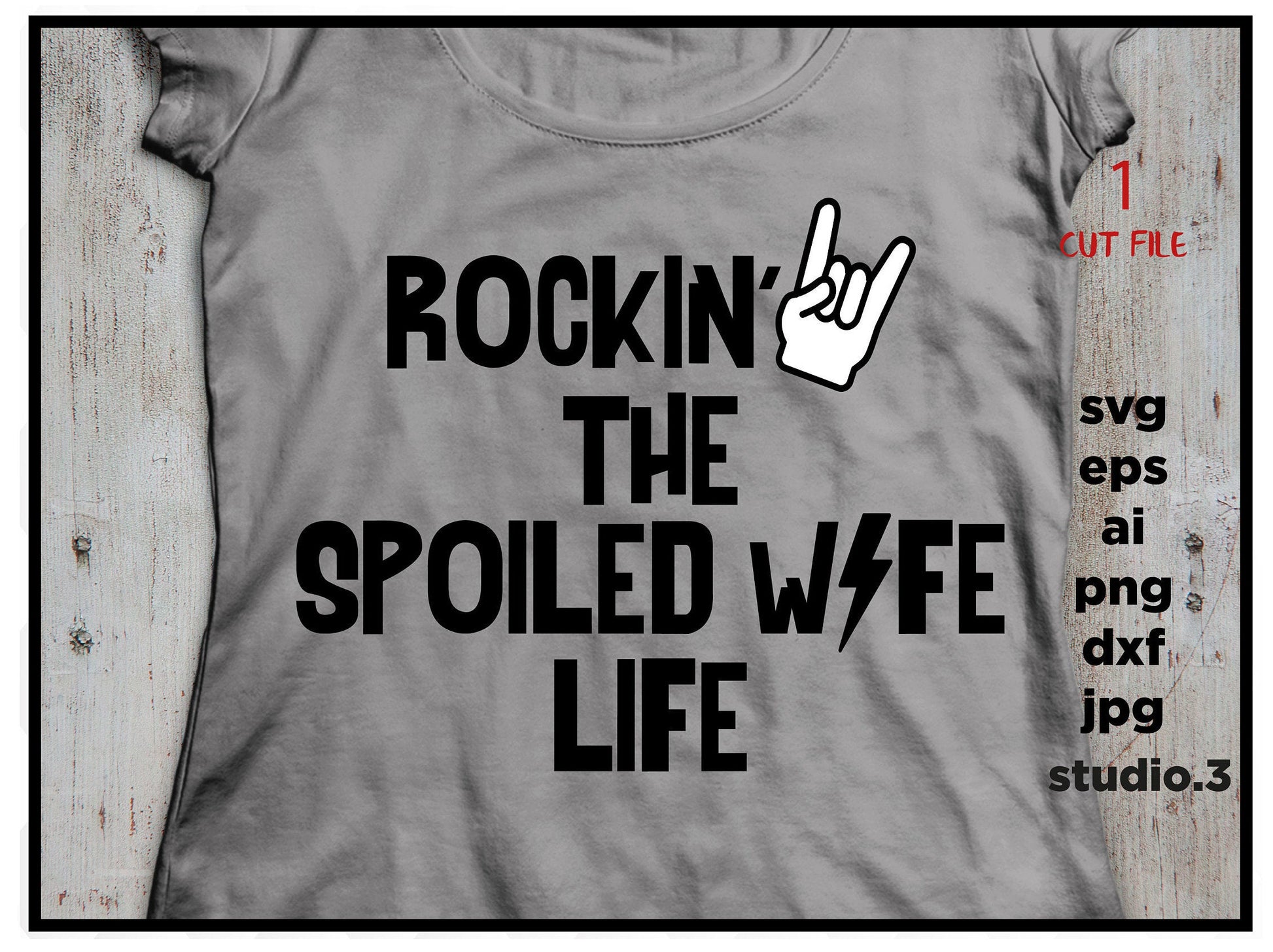 Rockin' the spoiled wife Life, DXF, JPG, png, eps, SVG, ai, Cutting FIle, Cricut and Silhouette, Nurse, Medical, RockiN