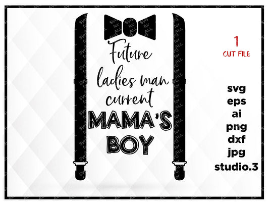 Future Ladies Man Svg Future Ladies Man Currently Mama's Boy, mother, SVG, DxF, EpS, cut file, for Cricut & silhouette, Iron on transfer