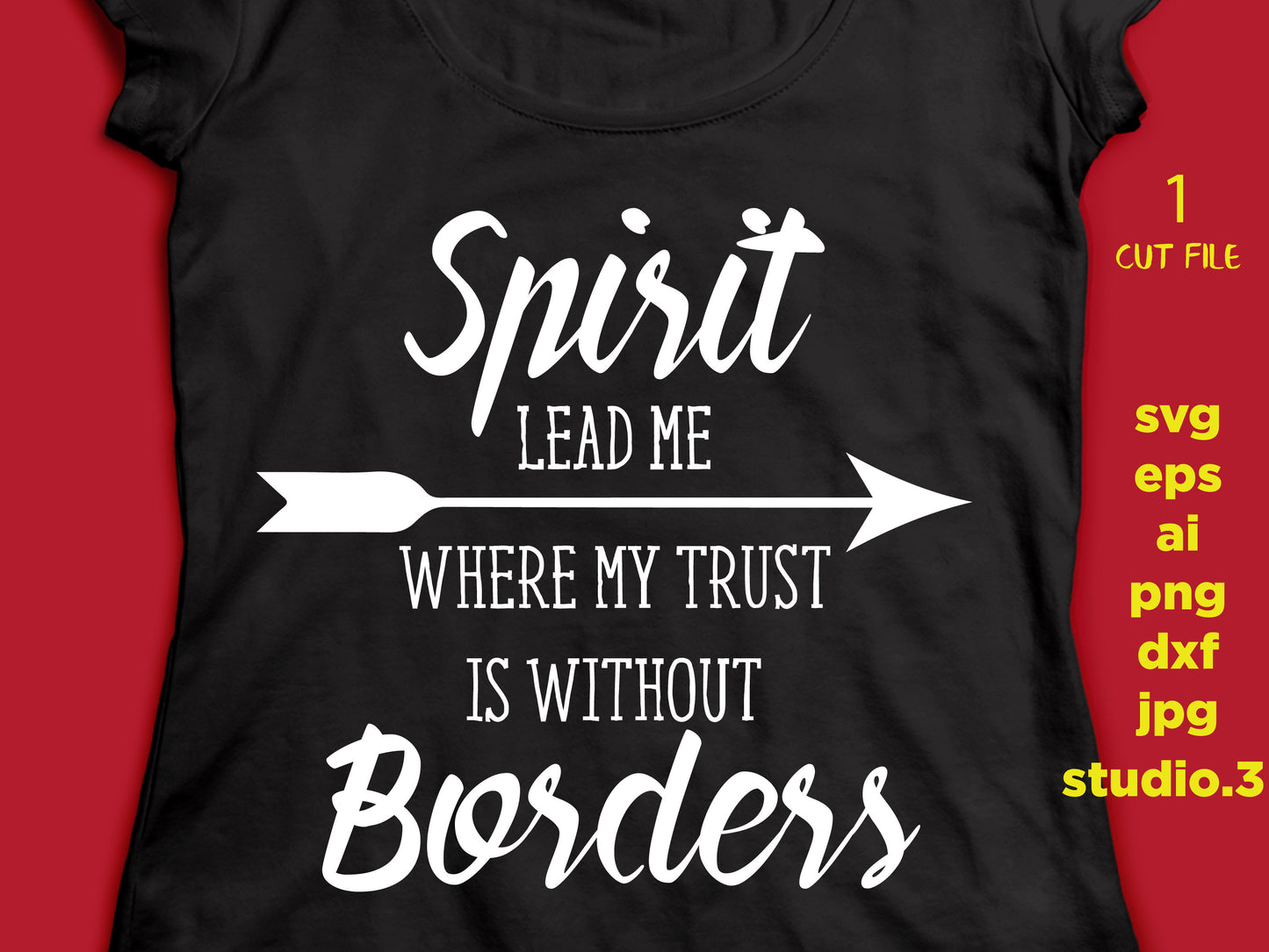 Spirit Lead Me Where My Trust Is Without Borders SVG file. Cricut Explore & More. Cut or Printable. Spirit Lead me Art Quote SVG