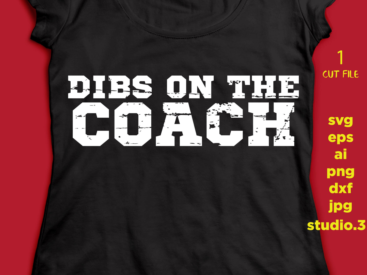 Dibs on the Coach, Coach's Wife, Coach's Husband svg, baseball svg, football svg, DxF, EpS, cut file Cut file, for Cricut & silhouette