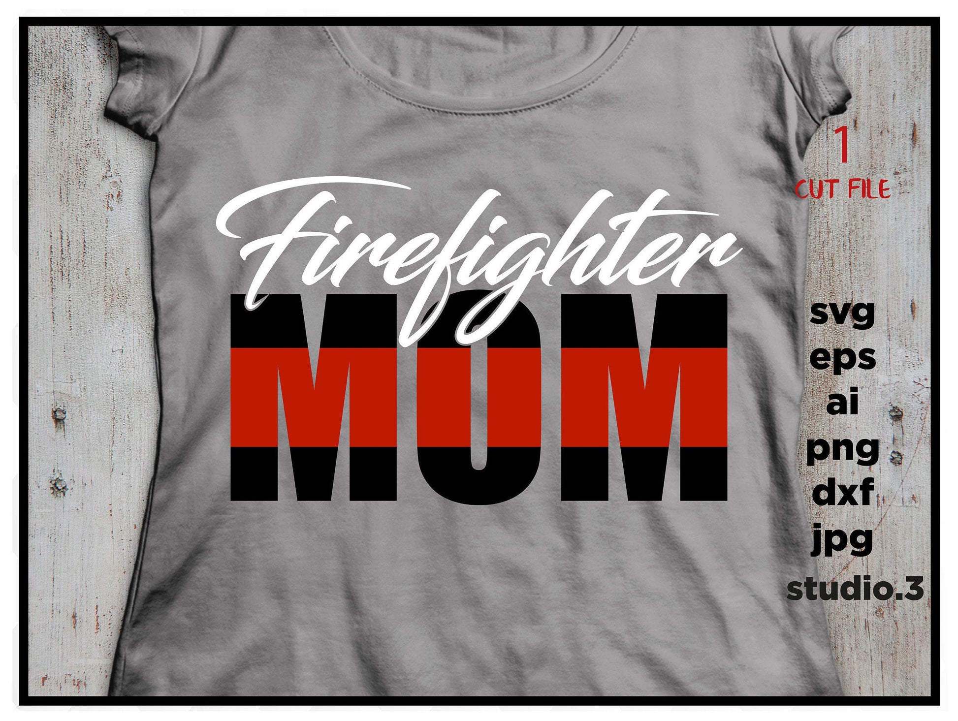 Firefighter Mom SVG, Thin red line, Firefighter Mom file, Cut File | DXF | files for Cricut & silhouette, Iron on transfer