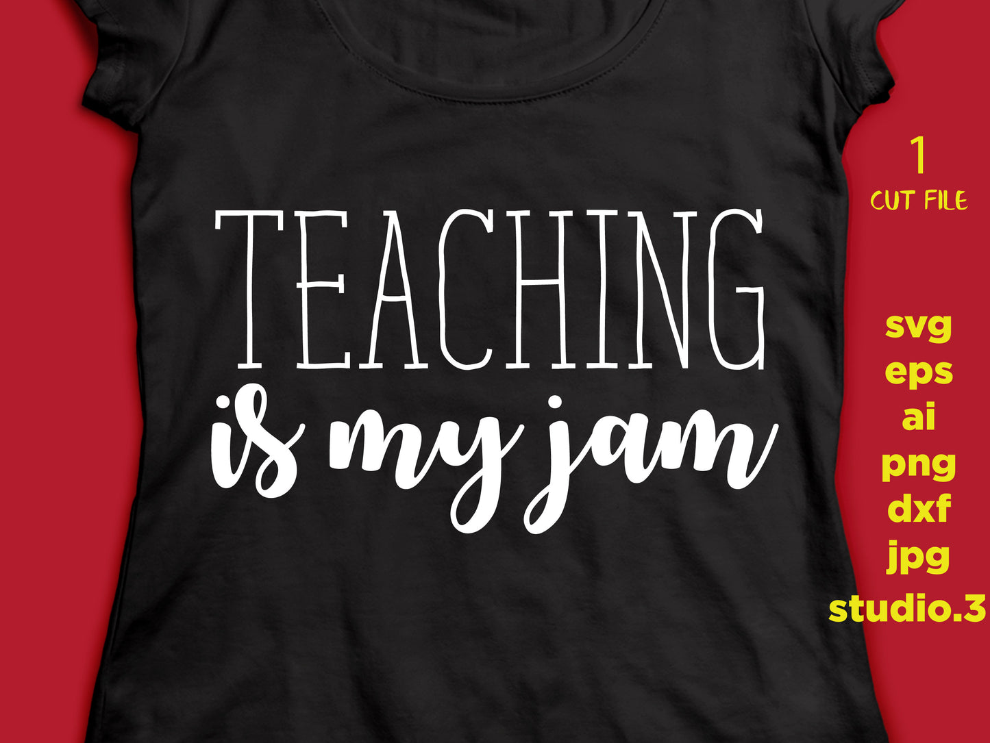 Teaching is my jam SVG, DXF, PNG, svg files for Silhouette & Cricut, Teacher Shirt, Teacher Gift, Shirt design, Teacher, teacher life,teach