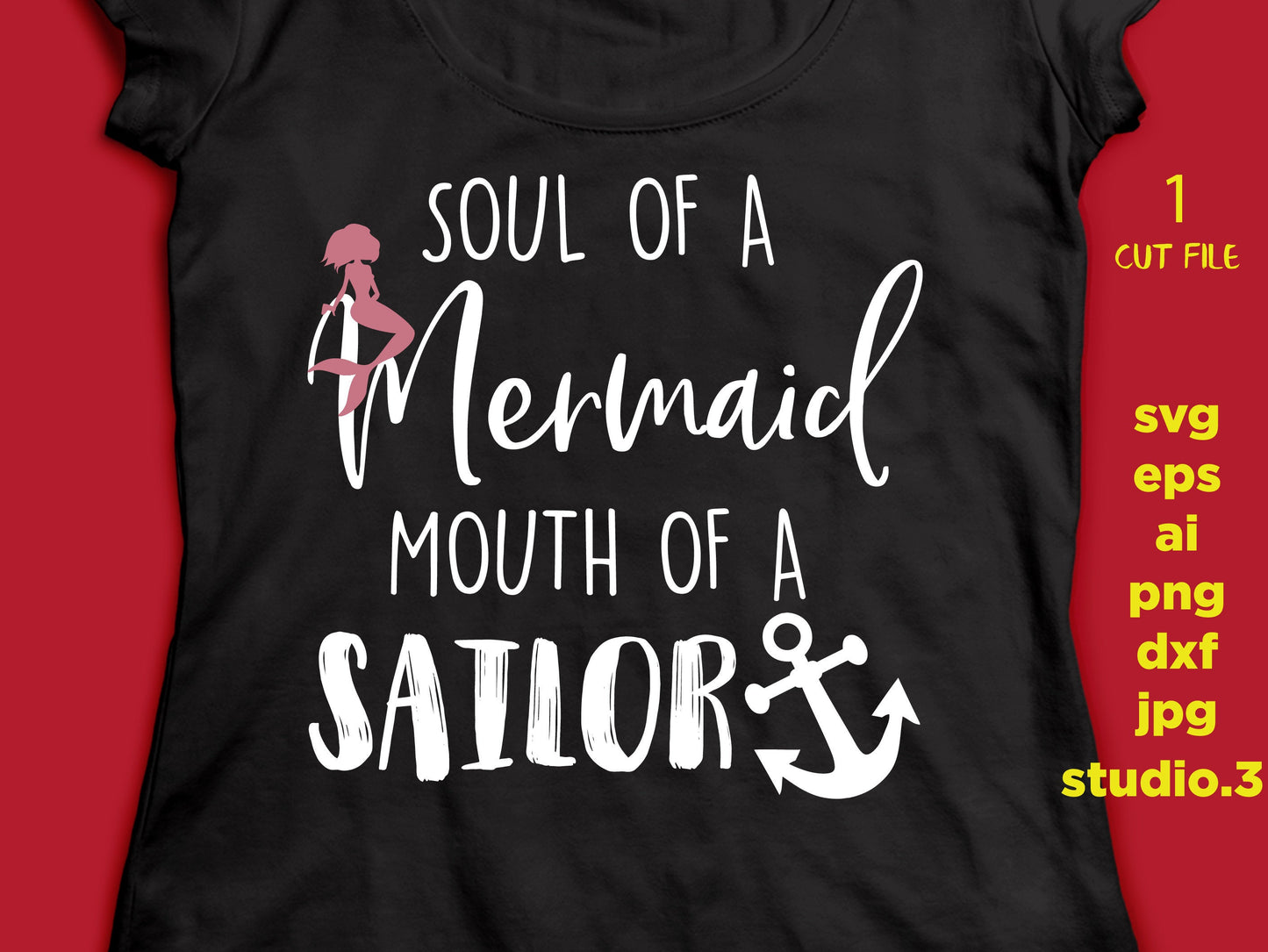 Soul of a Mermaid Mouth of a Sailor Cut File, Mermaid SVG dxf, Mermaid cut file, Sailor dxf svg- Anchor svg- anchor dxf